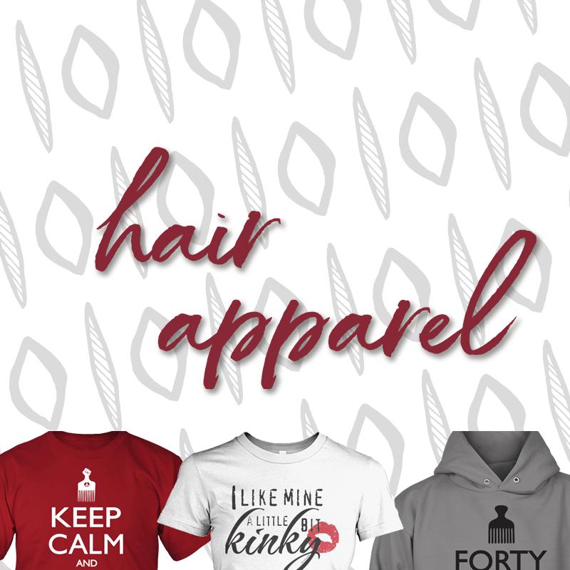 Hair T-Shirts & Apparel