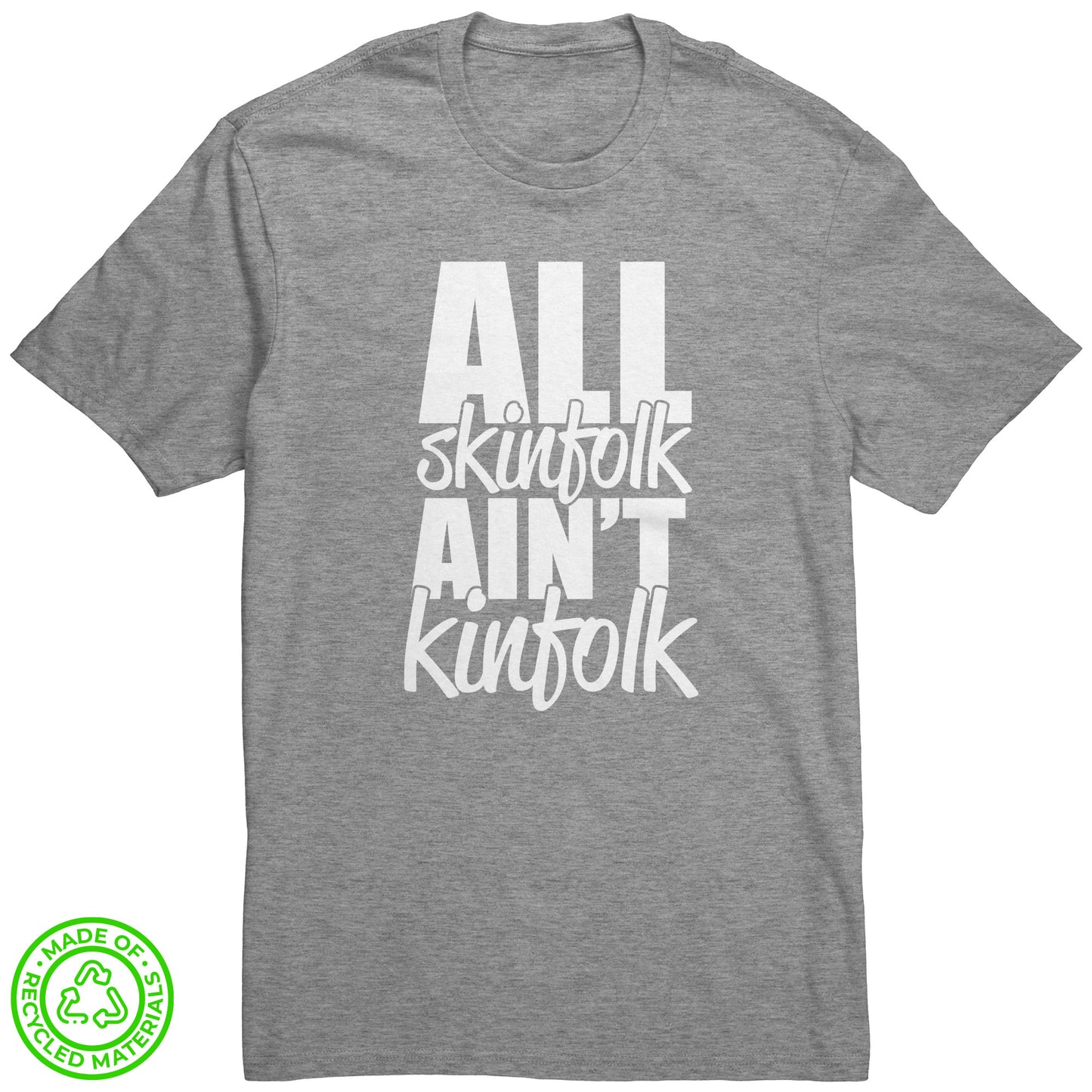 All Skinfolk Ain't Kinfolk Women's Graphic T-Shirt - Sarcastic Humor Shirt - Funny Meme Gifts