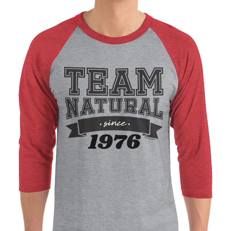 Team Natural Since T-Shirt - Loccessories™