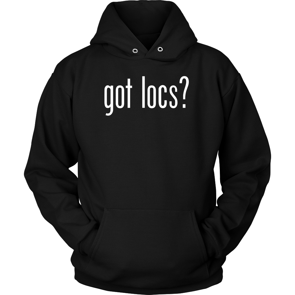 Got Locs? T-Shirt & Hoodie - Loccessories™