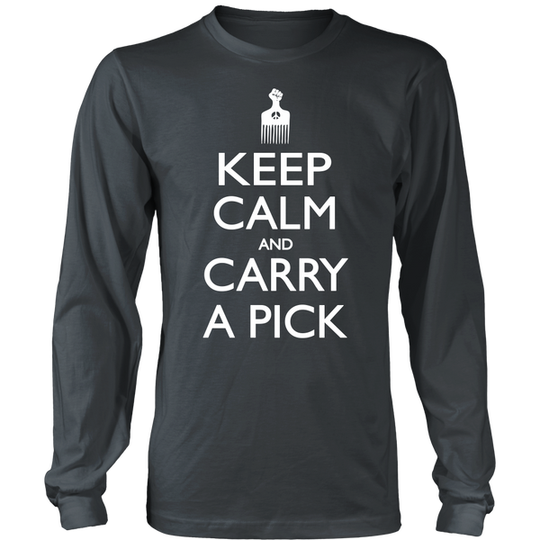 Keep Calm Carry Pick T-Shirt - Loccessories™