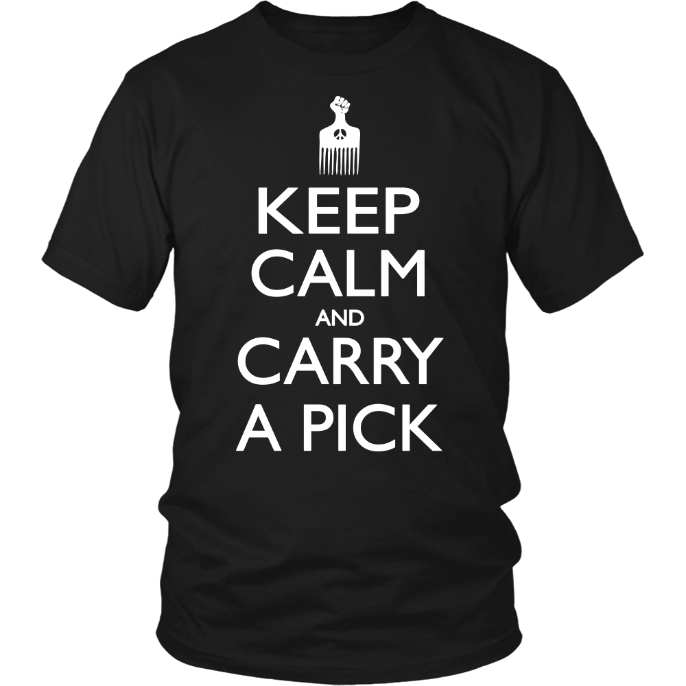 Keep Calm Carry Pick T-Shirt - Loccessories™