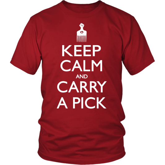 Keep Calm Carry Pick T-Shirt - Loccessories™