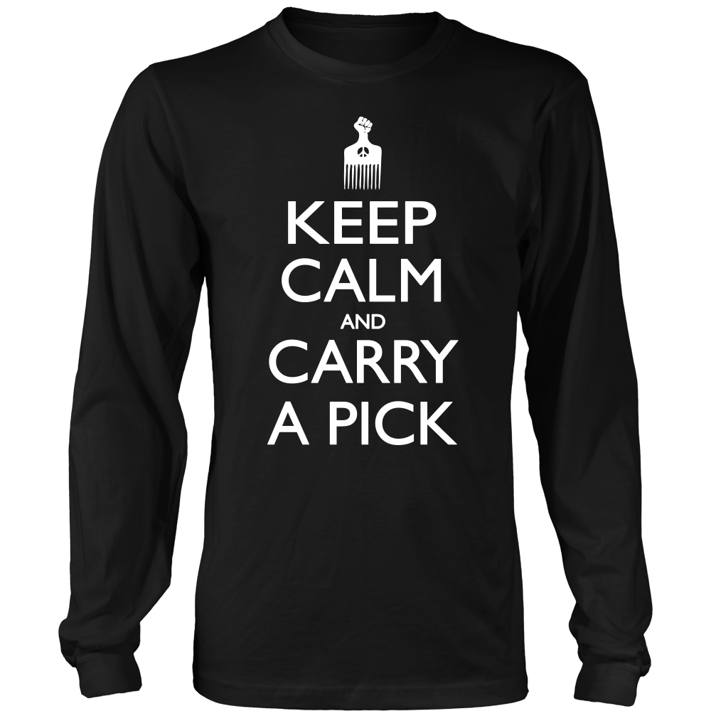 Keep Calm Carry Pick T-Shirt - Loccessories™