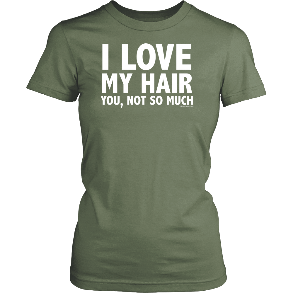 I Love My Hair (You, Not so Much) - Loccessories™